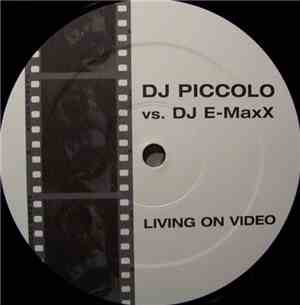 DJ Piccolo vs. DJ E-Maxx - Living On Video