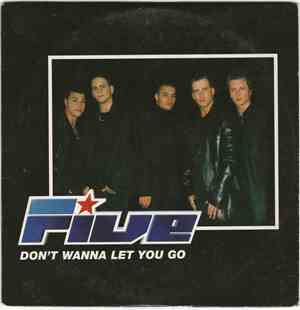 Five - Don't Wanna Let You Go