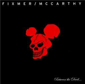 Fixmer / McCarthy - Between The Devil...