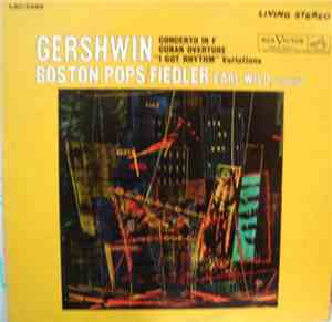Gershwin : Boston Pops / Fiedler, Earl Wild - Concerto In F / Cuban Overtur ...