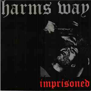 Harms Way  - Imprisoned