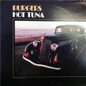 Hot Tuna - Burgers