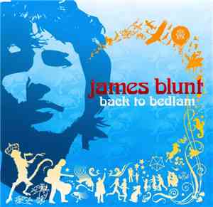James Blunt - Back To Bedlam