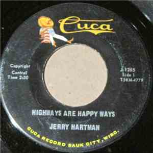 Jerry Hartman  - Highways Are Happy Ways