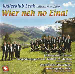 Jodlerklub Lenk Leitung: Marc Zeller  - Jodlerquartett Fluhsee - Jungjodler ...
