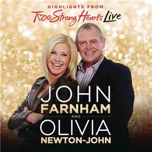 John Farnham And Olivia Newton-John - Highlights From Two Strong Hearts Liv ...