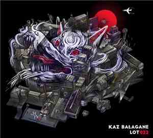 Kaz A.K.A. Balagane - LOT022