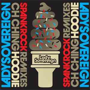 Lady Sovereign - Ch Ching / Hoodie (Spank Rock Remixes)