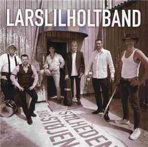 Lars Lilholt Band - Stilheden Bag Støjen