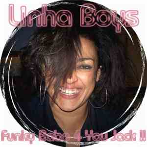 Linha Boys - Funky Babe 4 You Jack!!