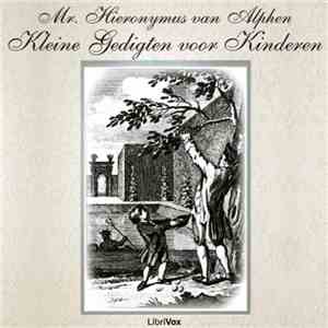 Mr. Hieronymus van Alphen - Kleine Gedigten Voor Kinderen