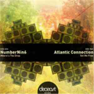 NumberNin6 / Atlantic Connection - Wheres The Drop / Set Me Free