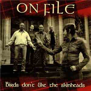On File - Birds Don't Like The Skinheads