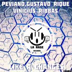 Peviano, Gustavo Rique, Vinicius Ribbas - Like a Changes