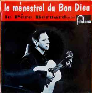 Père Bernard - Le Ménestrel Du Bon Dieu