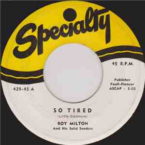Roy Milton And His Solid Senders - So Tired / Thelma Lou