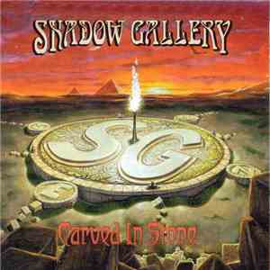 Shadow Gallery - Carved In Stone