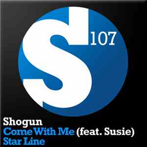 Shogun  - Come With Me / Star Line