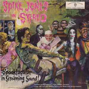 Spike Jones And His Band That Plays For Fun - Spike Jones In Stereo