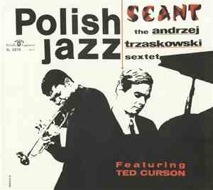 The Andrzej Trzaskowski Sextet Featuring Ted Curson - Seant