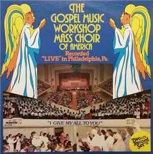 The Gospel Music Workshop Mass Choir Of America - I Give My All To You - Re ...