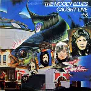 The Moody Blues - Caught Live +5