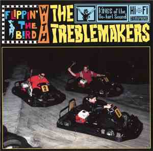 The Treblemakers - Flippin' The Bird With The Treblemakers