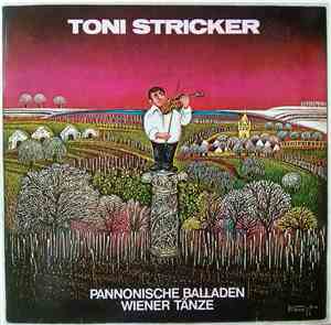 Toni Stricker - Pannonische Balladen Und Wiener Tänze