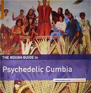 Various - The Rough Guide To Psychedelic Cumbia