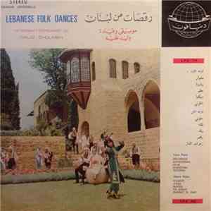 وليد غلمية = Walid Gholmieh - رقصات من لبنان = Lebanese Folk Dances