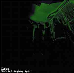 Zodiac - This Is The Zodiac Playing...Again