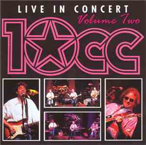 10cc - Live In Concert - Volume Two