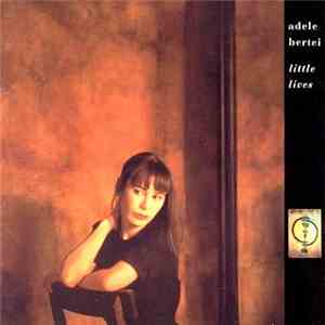 Adele Bertei - Little Lives