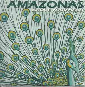 Amazonas  - Above Your Head