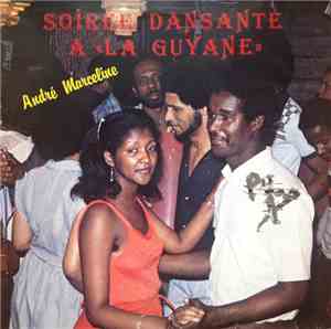 André Marceline - Soirée Dansante À La Guyane
