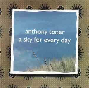 Anthony Toner - A Sky For Every Day