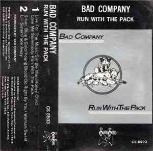 Bad Company  - Run With The Pack