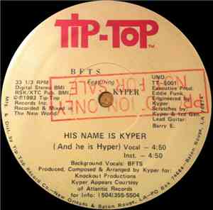 BFTS Featuring Kyper - His Name Is Kyper (And He Is Kyper)