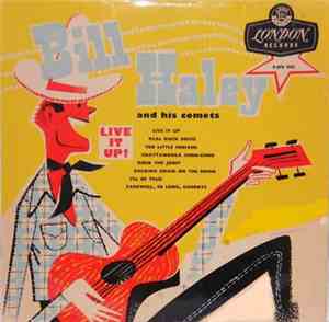 Bill Haley And His Comets - Live It Up!