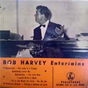Bob Harvey  - Bob Harvey Entertains