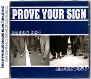 Broken Rust / All One's Own - Prove Your Sign