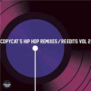 Copycat  - Copycat's Hip Hop Remixes & Re​​-​​edits Vol 2
