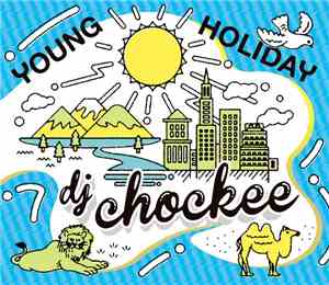 DJ Chockee - Young Holiday