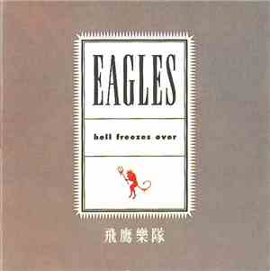 Eagles - Hell Freezes Over