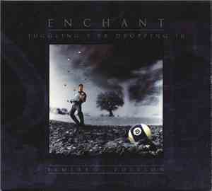Enchant - Juggling 9 Or Dropping 10