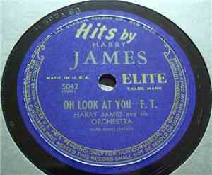 Harry James And His Orchestra / Jack Teagarden And His Orchestra - Oh Look  ...