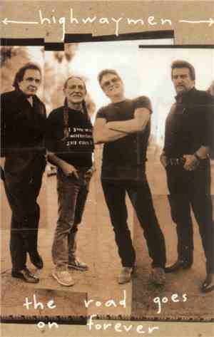 Highwaymen - The Road Goes On Forever