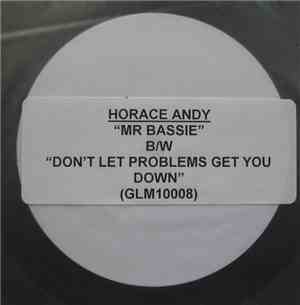 Horace Andy - Mr. Bassie / Don't Let Problems Get You Down