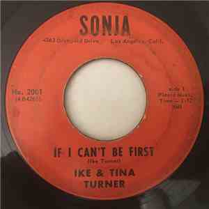 Ike & Tina Turner - If I Can't Be First / I'm Going Back Home
