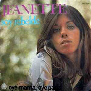 Jeanette  - Soy Rebelde / Oye Mama, Oye Papa